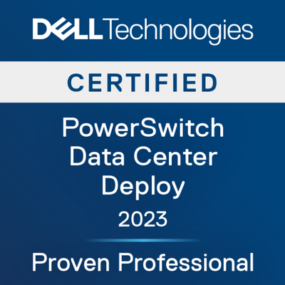 Dell Technologies Proven Professional PowerSwitch Data Center Deploy 2023 Certified