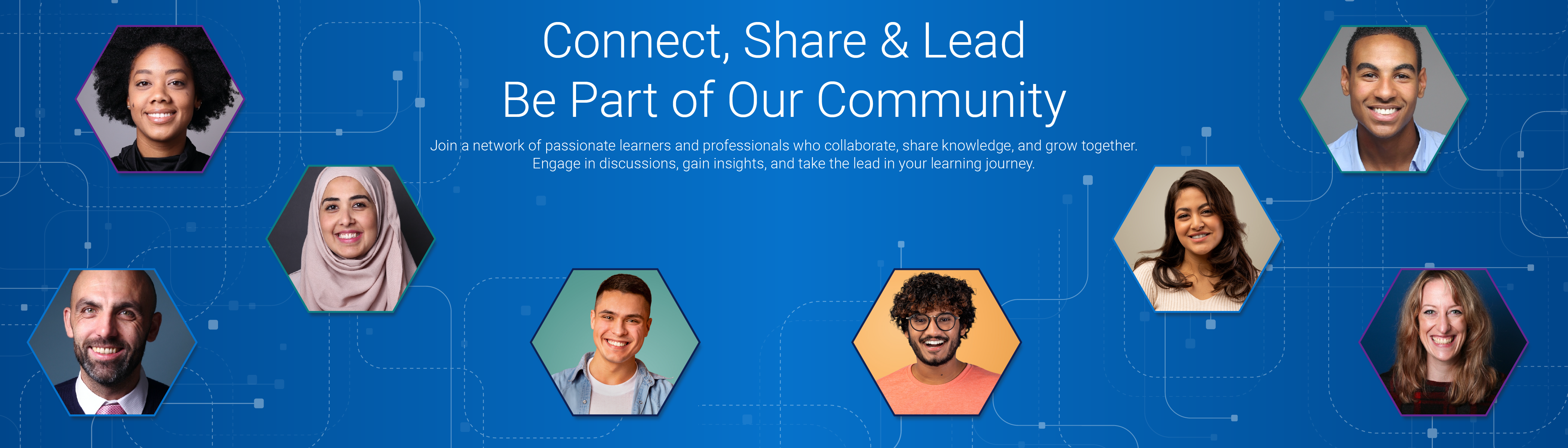 Connect, Share & Lead - Be Part of Our Community       